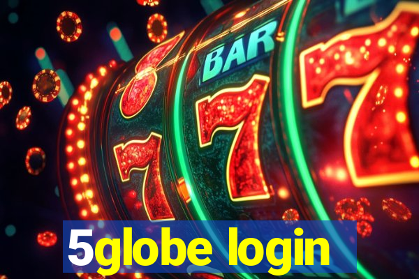 5globe login